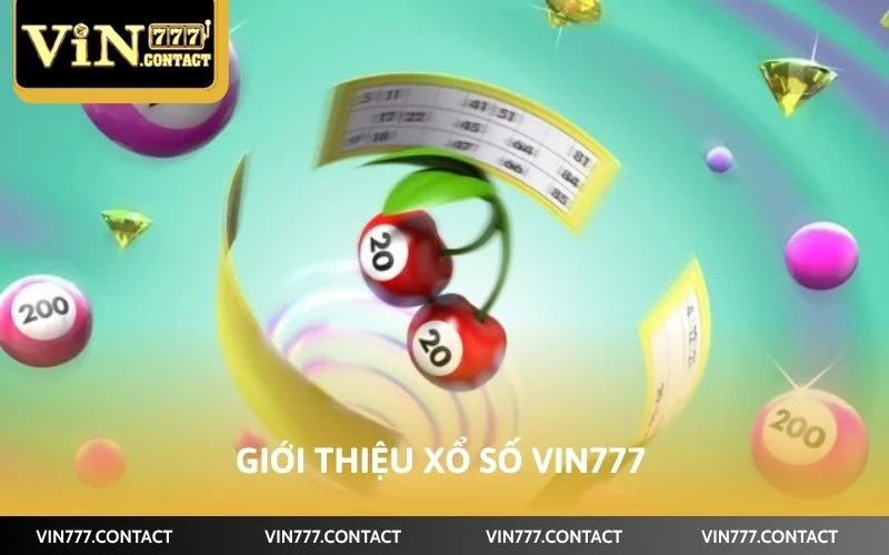 Cách Chơi Xổ Số VIN777 - Hướng Dẫn Chơi Nhanh Trúng Lớn 2026 2 Giới thiệu xổ số VIN777